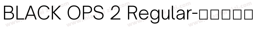 BLACK OPS 2 Regular字体转换